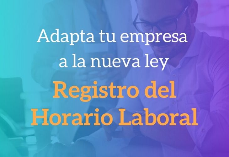 Lee más sobre el artículo Te ayudamos a adaptarte a la nueva norma del registro del horario laboral